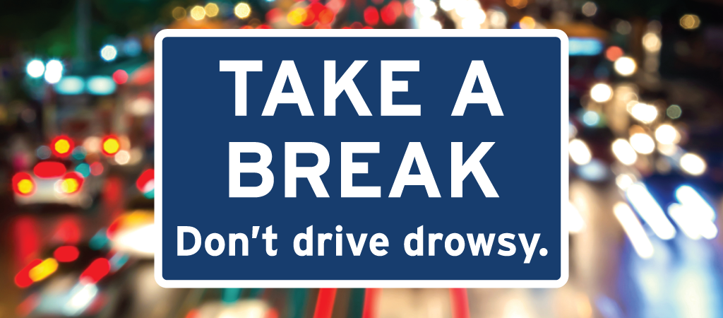 Don't drive drowsy