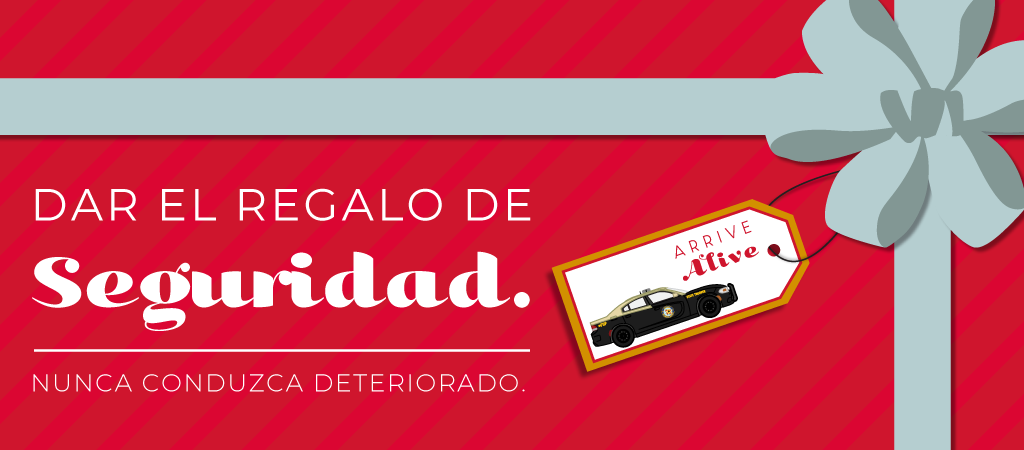 Give the gift of Safety - Never Drive Impaired