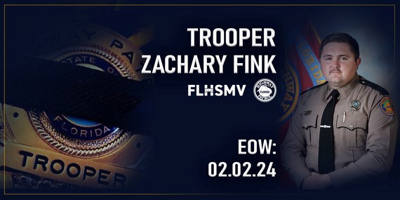 Trooper Zachary Fink, End of Watch February 2, 2024