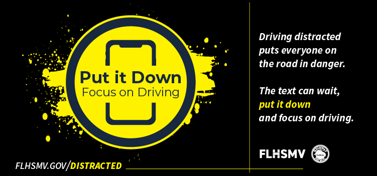 Put It Down: Focus On Driving - Florida Department of Highway Safety and  Motor Vehicles